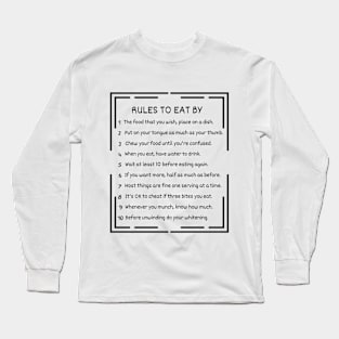 Rules to Eat By/Blk Long Sleeve T-Shirt